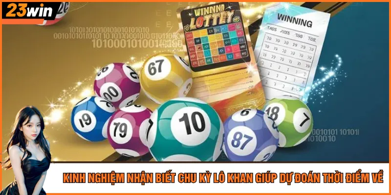 Dựa vào bộ khan để tìm ra lô trượt dễ trúng