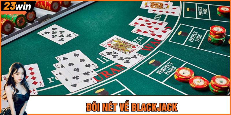 Đôi nét về Blackjack