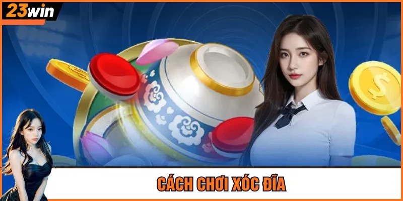 Cách chơi xóc đĩa
