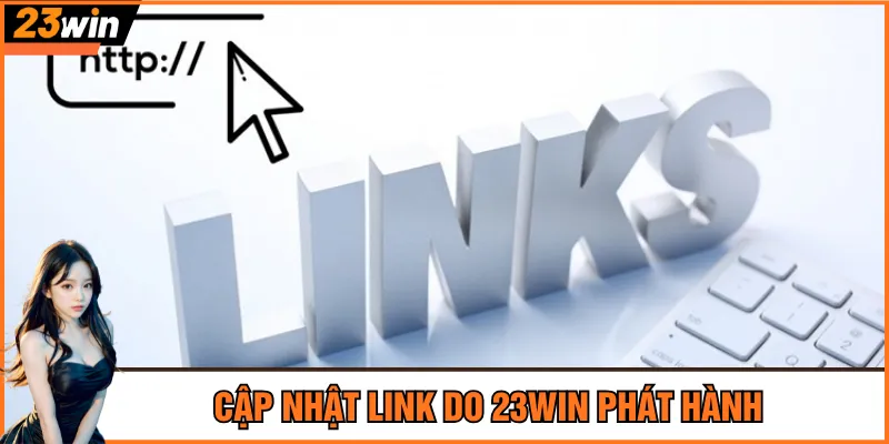 Cập nhật link do 23Win phát hành