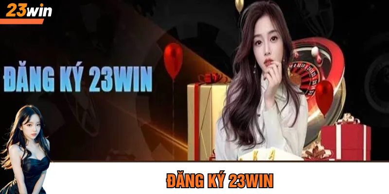 Đăng ký 23Win