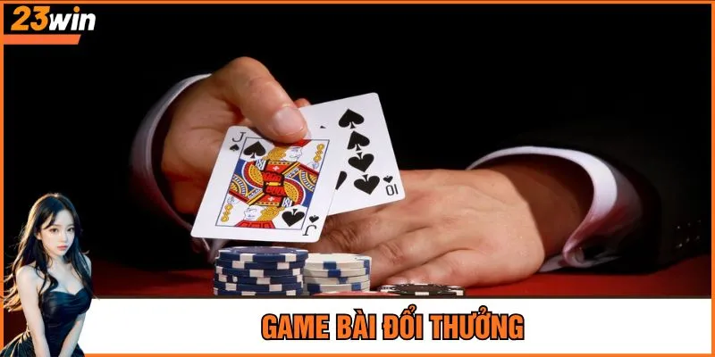 Game bài đổi thưởng