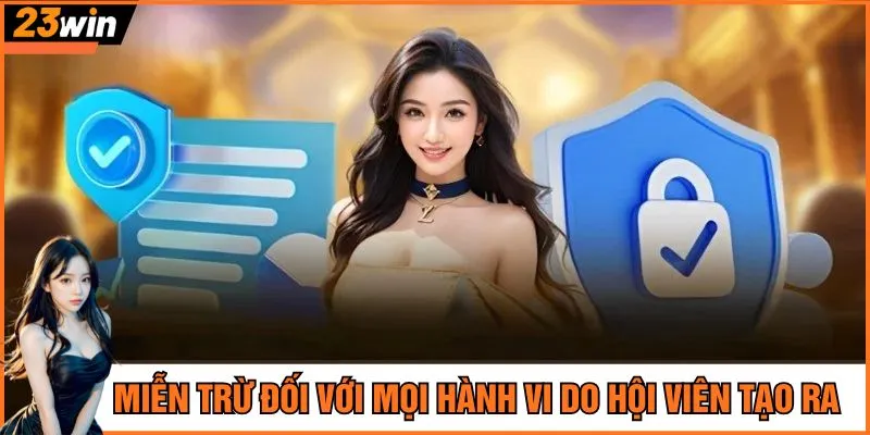 Miễn trừ đối với mọi hành vi do hội viên tạo ra