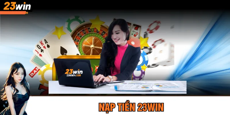 Nạp tiền 23Win