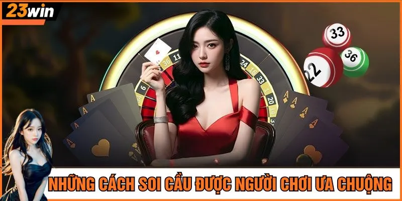 Những cách soi cầu được người chơi ưa chuộng