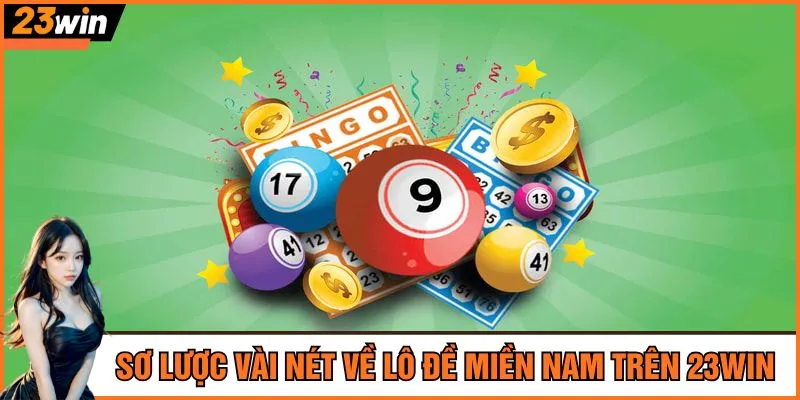 Sơ lược vài nét về lô đề miền Nam trên 23Win