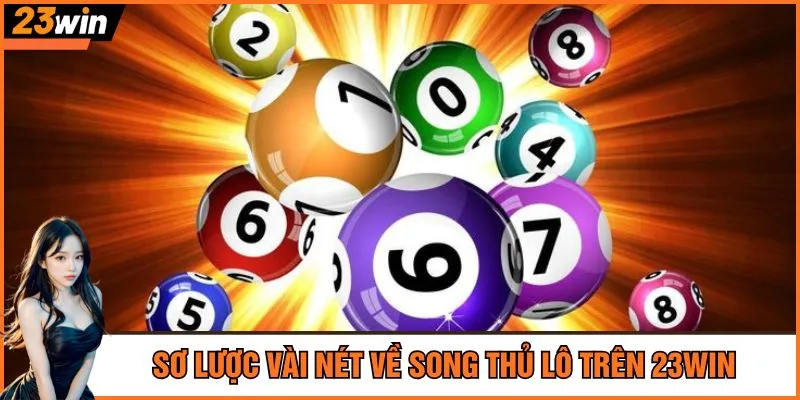 Sơ lược vài nét về song thủ lô trên 23Win