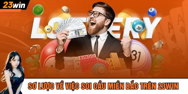 Sơ lược về việc soi cầu miền Bắc trên 23Win