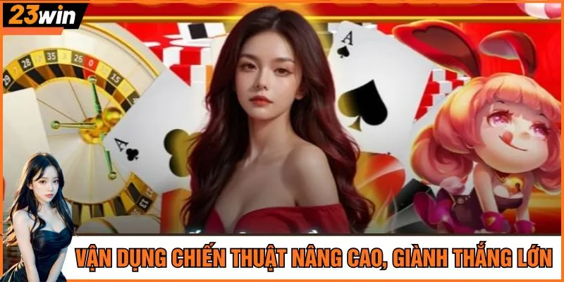 Vận dụng chiến thuật nâng cao, giành thắng lớn